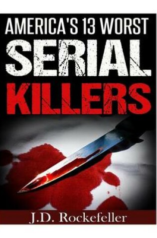 Cover of America's 13 Worst Serial Killers