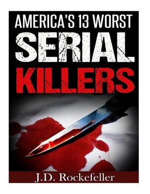 Book cover for America's 13 Worst Serial Killers