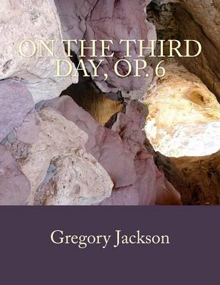 Book cover for On the Third Day, Op. 6