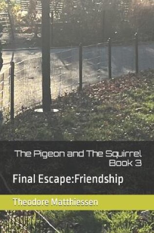 Cover of The Pigeon and The Squirrel Book 3