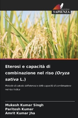 Cover of Eterosi e capacità di combinazione nel riso (Oryza sativa L.)