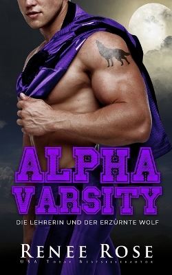 Book cover for Alpha Varsity - Die Lehrerin und der erzürnte Wolf