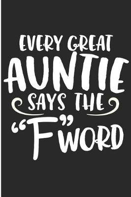 Book cover for Every Great Auntie Says The FWord