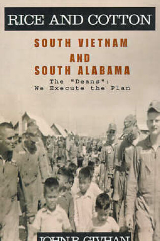 Cover of Rice and Cotton: South Vietnam and South Alabama