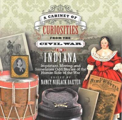 Book cover for A Cabinet of Curiosities from the Civil War in Indiana