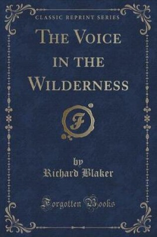 Cover of The Voice in the Wilderness (Classic Reprint)