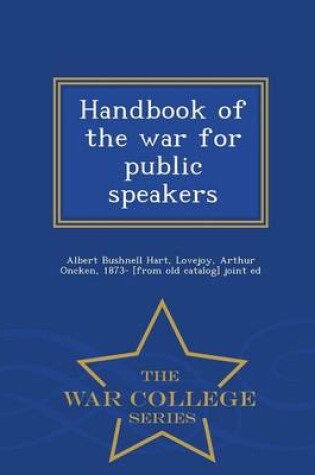 Cover of Handbook of the War for Public Speakers - War College Series