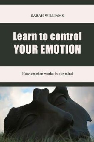 Cover of Learn to Control Your Emotion