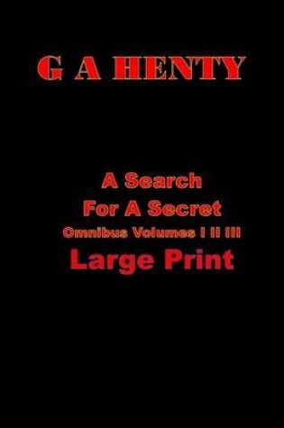Cover of A Search for a Secret Omnibus Volume I II III Large Print