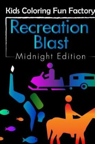 Cover of Recreation Blast (Midnight Edition)
