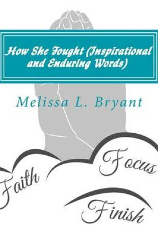 Cover of How She Fought (Inspirational and Enduring Words)