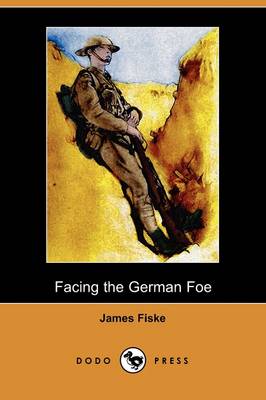 Book cover for Facing the German Foe (Dodo Press)