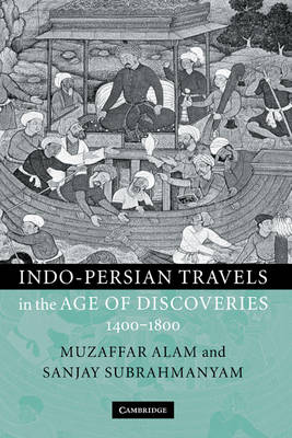 Book cover for Indo-Persian Travels in the Age of Discoveries, 1400-1800