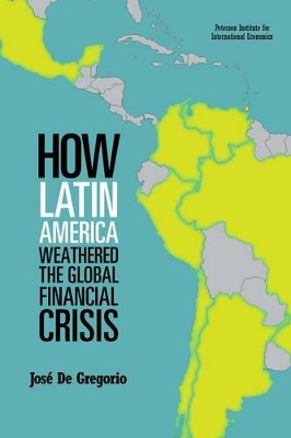 Book cover for How Latin America Weathered the Global Financial Crisis