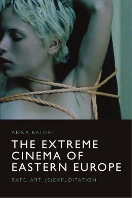 Book cover for The Extreme Cinema of Eastern Europe