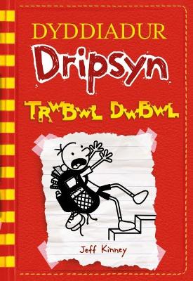 Book cover for Dyddiadur Dripsyn: Trwbwl Dwbwl