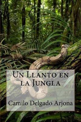 Book cover for Un Llanto en la Jungla