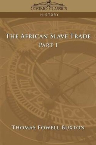 Cover of The African Slave Trade - Part I