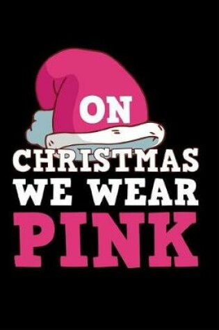 Cover of On Christmas We Wear Pink