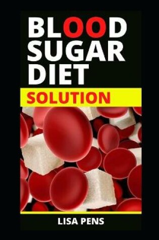 Cover of Bl&#1054;&#1054;d Sug&#1040;r Diet Solution