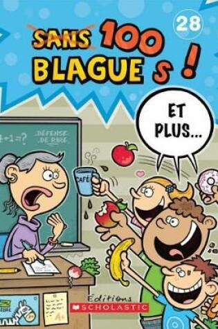 Cover of 100 Blagues! Et Plus... N� 28