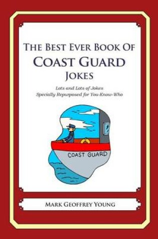 Cover of The Best Ever Book of Coast Guard Jokes