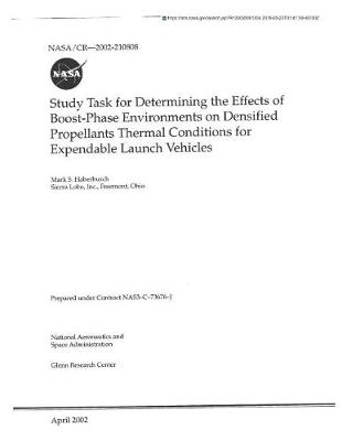 Book cover for Study Task for Determining the Effects of Boost-Phase Environments on Densified Propellants Thermal Conditions for Expendable Launch Vehicles