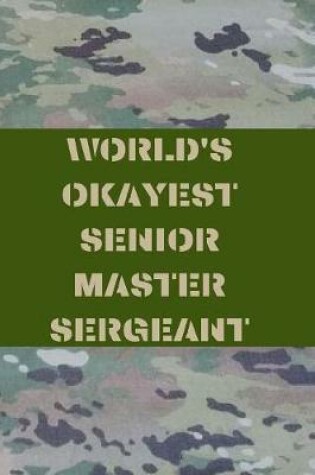 Cover of World's Okayest Senior Master Sergeant