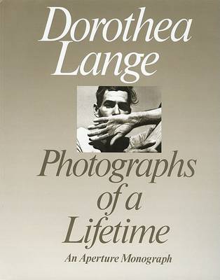 Book cover for Dorothea Lange: Photographs of a Lifetime
