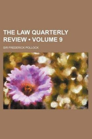 Cover of The Law Quarterly Review (Volume 9)