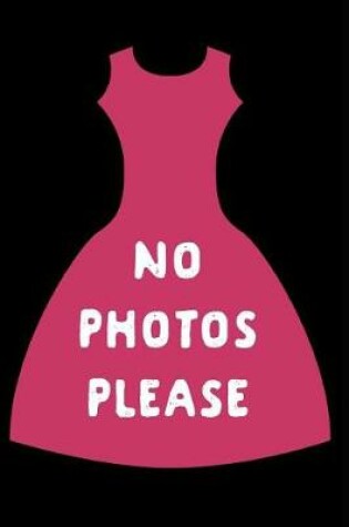 Cover of No Photos Please