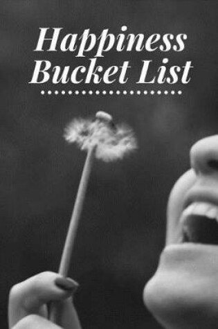 Cover of Happiness Bucket List