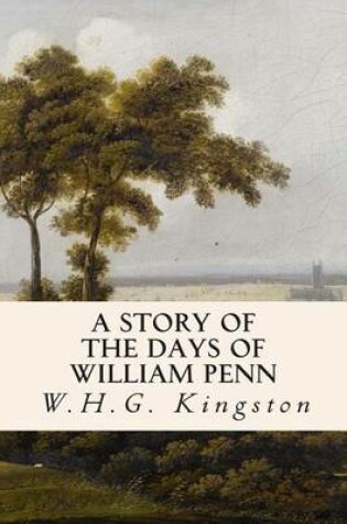 Cover of A Story of the Days of William Penn