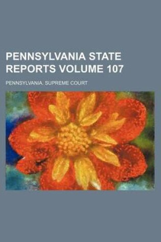 Cover of Pennsylvania State Reports Volume 107