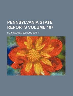 Book cover for Pennsylvania State Reports Volume 107
