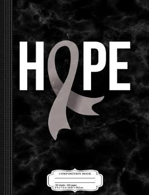 Book cover for Hope Brain Cancer Awareness Composition Notebook