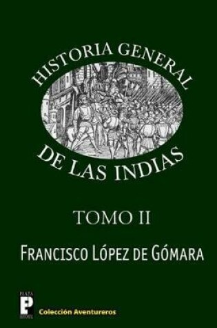 Cover of Historia General de las Indias (Tomo 2)