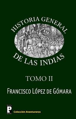 Book cover for Historia General de las Indias (Tomo 2)