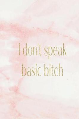 Book cover for I Don't Speak Basic Bitch