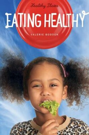 Cover of Healthy Plates Eating Healthy