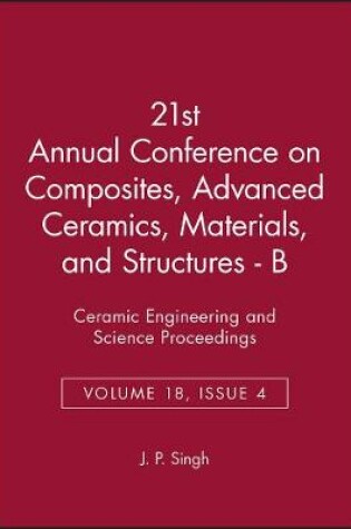 Cover of 21st Annual Conference on Composites, Advanced Ceramics, Materials, and Structures – B