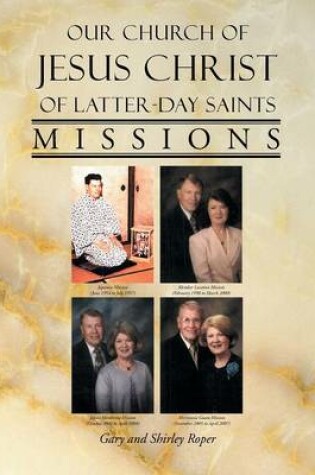 Cover of Our Church of Jesus Christ of Latter-Day Saints Missions