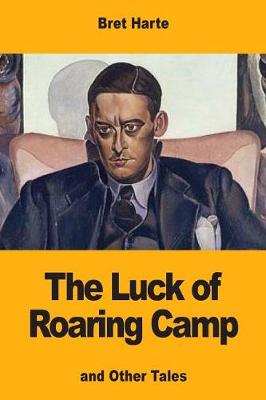 Book cover for The Luck of Roaring Camp