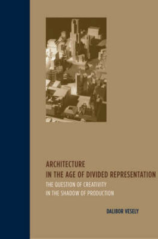 Cover of Architecture in the Age of Divided Representation