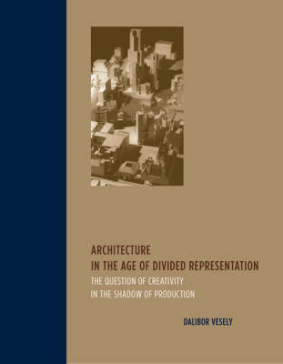 Cover of Architecture in the Age of Divided Representation