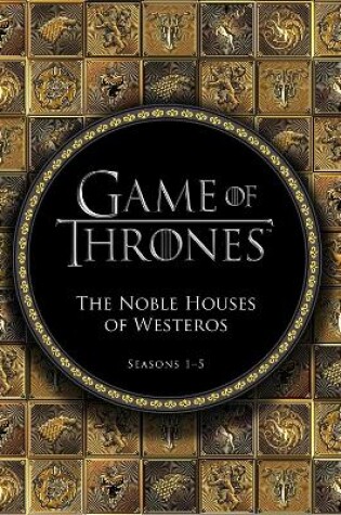 Cover of Game of Thrones: The Noble Houses of Westeros