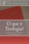 Book cover for O que e Teologia?