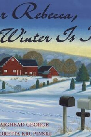 Cover of Dear Rebecca, Winter Is Here