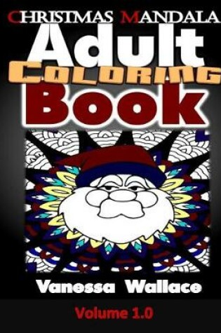 Cover of Christmas Mandalas Adult Coloring Book