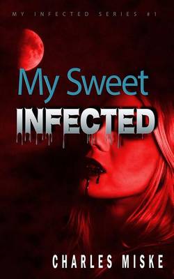 Cover of My Sweet Infected